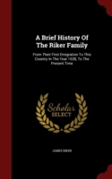 Brief History of the Riker Family