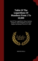 Table of the Logarithms of Numbers from 1 to 10,000