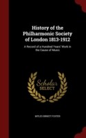 History of the Philharmonic Society of London 1813-1912