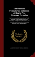 Standard Formulary; A Collection of Nearly Five Thousand Formulas