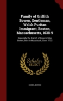 Family of Griffith Bowen, Gentleman, Welsh Puritan Immigrant, Boston, Massachusetts, 1638-9