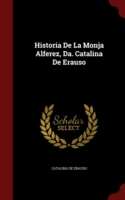 Historia de la Monja Alferez, Da. Catalina de Erauso