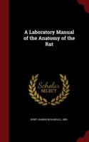 Laboratory Manual of the Anatomy of the Rat