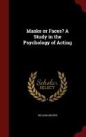 Masks or Faces? a Study in the Psychology of Acting