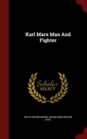 Karl Marx Man and Fighter