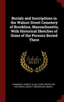 BURIALS AND INSCRIPTIONS IN THE WALNUT S