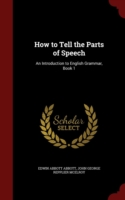 How to Tell the Parts of Speech An Introduction to English Grammar, Book 1