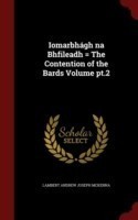 Iomarbhagh Na Bhfileadh = the Contention of the Bards Volume PT.2