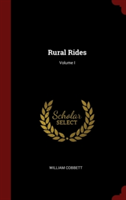 Rural Rides; Volume I