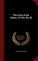 Lives of the Saints. 12 Vols. [In 15]