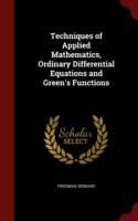Techniques of Applied Mathematics, Ordinary Differential Equations and Green's Functions
