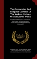 Ceremonies and Religious Customs of the Various Nations of the Known World