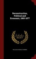 Reconstruction, Political and Economic, 1865-1877