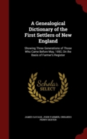 Genealogical Dictionary of the First Settlers of New England