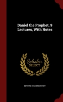 Daniel the Prophet, 9 Lectures, with Notes