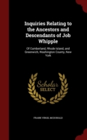 Inquiries Relating to the Ancestors and Descendants of Job Whipple