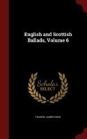 English and Scottish Ballads; Volume 6