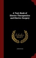 Text-Book of Electro-Therapeutics and Electro-Surgery