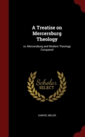 Treatise on Mercersburg Theology