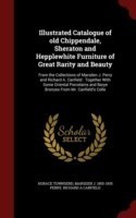 Illustrated Catalogue of Old Chippendale, Sheraton and Hepplewhite Furniture of Great Rarity and Beauty