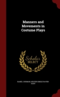 Manners and Movements in Costume Plays