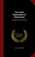 Our Great Experiment in Democracy
