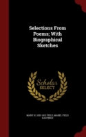 Selections from Poems; With Biographical Sketches