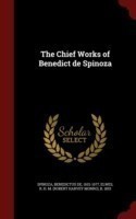 Chief Works of Benedict de Spinoza