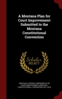 Montana Plan for Court Improvement Submitted to the Montana Constitutional Convention