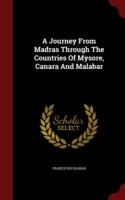 Journey from Madras Through the Countries of Mysore, Canara and Malabar