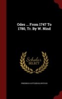 Odes ... from 1747 to 1780, Tr. by W. Nind