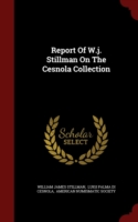 Report of W.J. Stillman on the Cesnola Collection