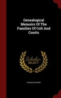 Genealogical Memoirs of the Families of Colt and Coutts