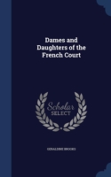 Dames and Daughters of the French Court