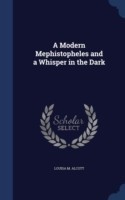 Modern Mephistopheles and a Whisper in the Dark