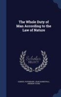 Whole Duty of Man According to the Law of Nature