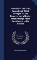 Journals of the First, Second and Third Voyages for the Discovery of a North-West Passage from the Atlantic to the Pacific