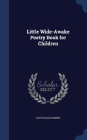 Little Wide-Awake Poetry Book for Children