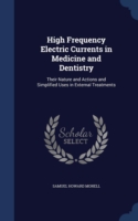 High Frequency Electric Currents in Medicine and Dentistry