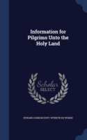 Information for Pilgrims Unto the Holy Land