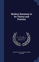 Modern Harmony in Its Theory and Practice