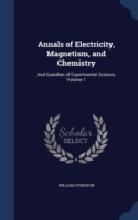 Annals of Electricity, Magnetism, and Chemistry