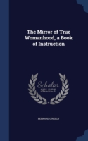 Mirror of True Womanhood, a Book of Instruction