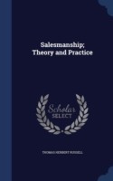 Salesmanship; Theory and Practice