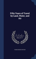 Fifty Years of Travel by Land, Water, and Air
