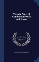 Twenty Years of Continental Work and Travel