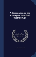 Dissertation on the Passage of Hannibal Over the Alps