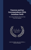 Vanessa and Her Correspondence with Jonathan Swift