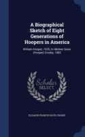 Biographical Sketch of Eight Generations of Hoopers in America