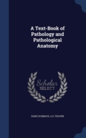 Text-Book of Pathology and Pathological Anatomy